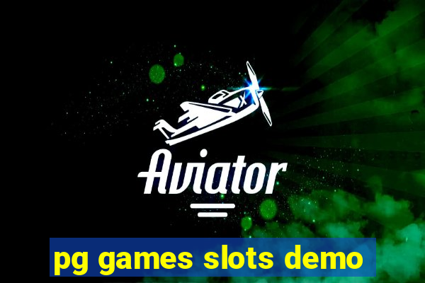 pg games slots demo